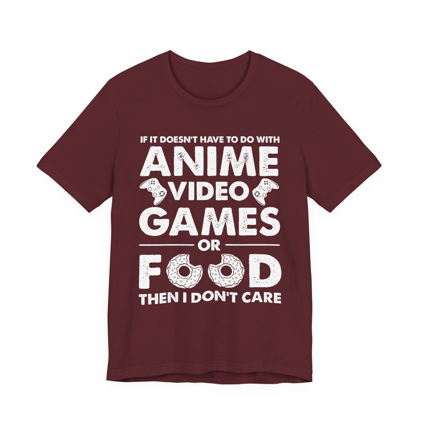 Anime, Video Games, or Food Funny Gamer Tee