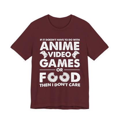 Anime, Video Games, or Food Funny Gamer Tee