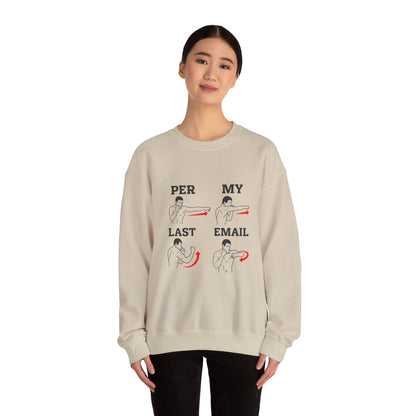 Per My Last Email Sweatshirt | Funny Office Humor Crewneck | Workplace Sarcasm Sweatshirt | Corporate Meme Sweater