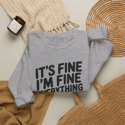 It's Fine I'm Fine Sweatshirt