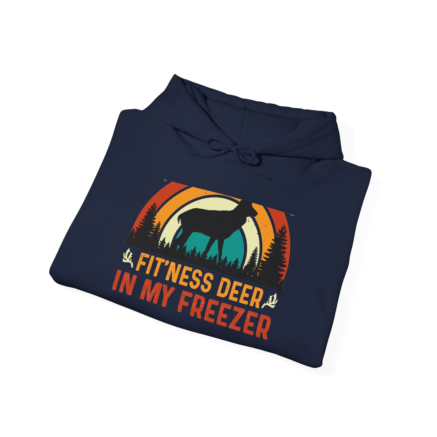 Fit'ness Deer In My Freezer Hoodie