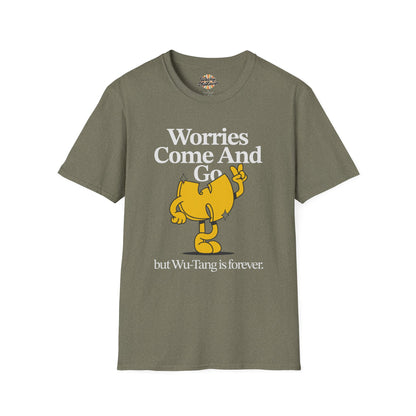 Worries Come And Go, But Wu-Tang Is Forever Tee