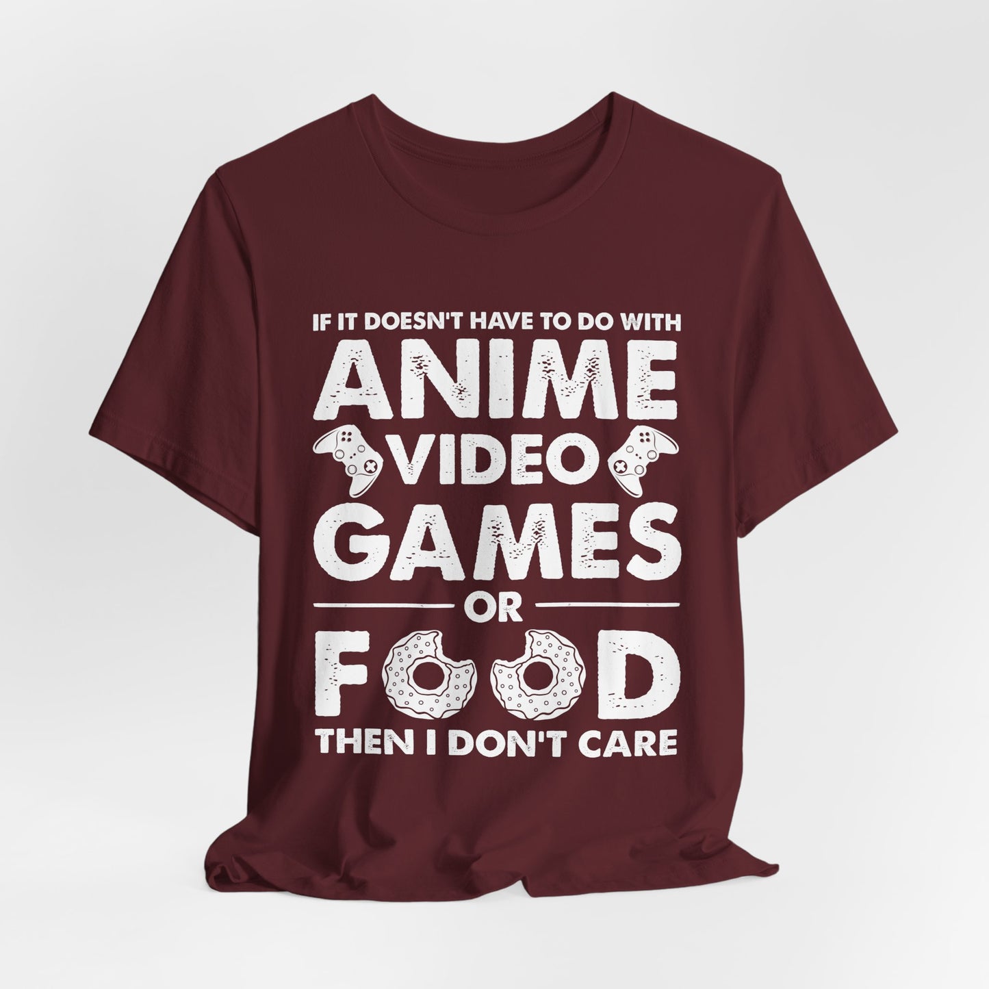 Anime, Video Games, or Food Funny Gamer Tee