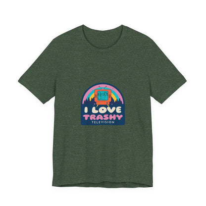 I Love Trashy Television Tee