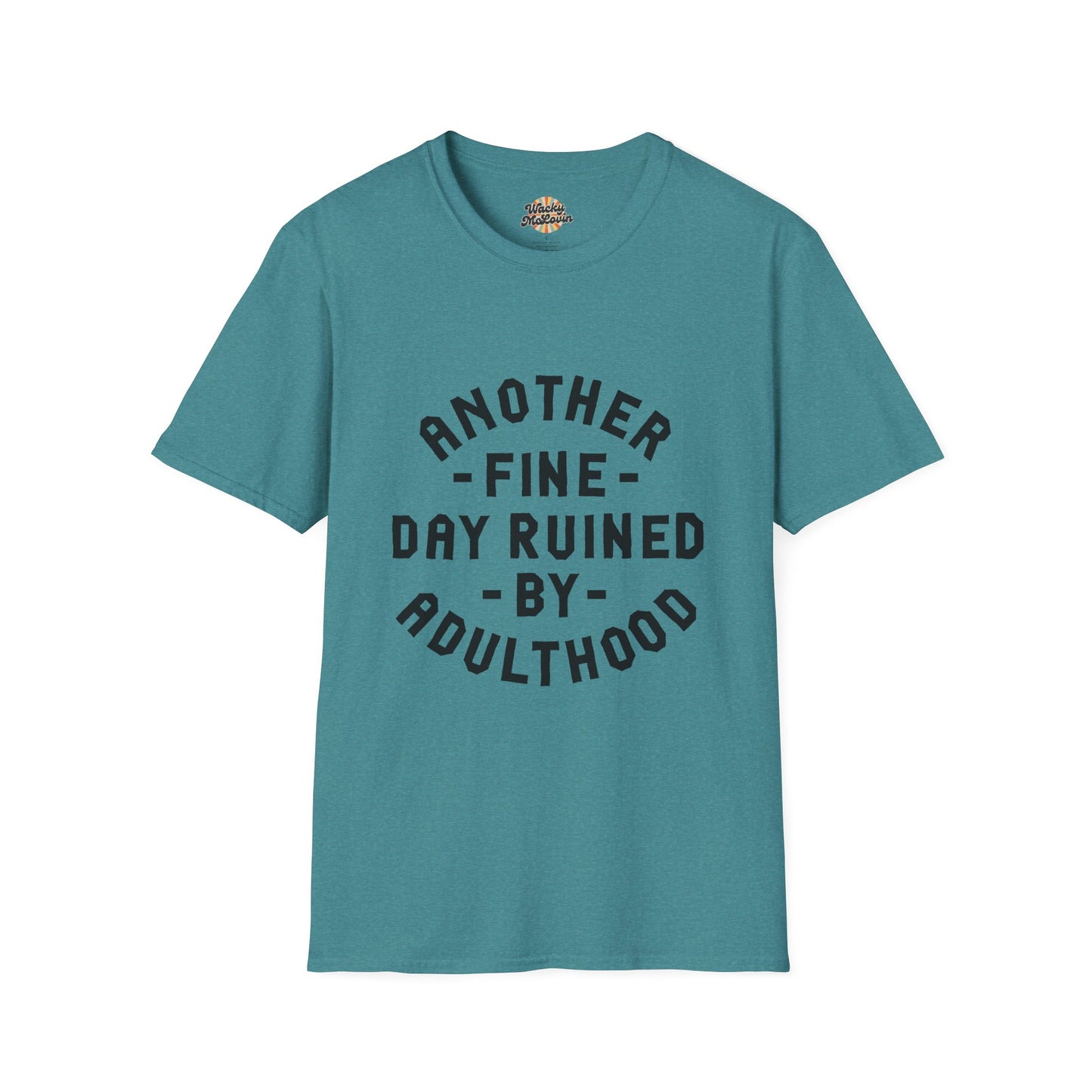 Another Fine Day Ruined by Adulthood