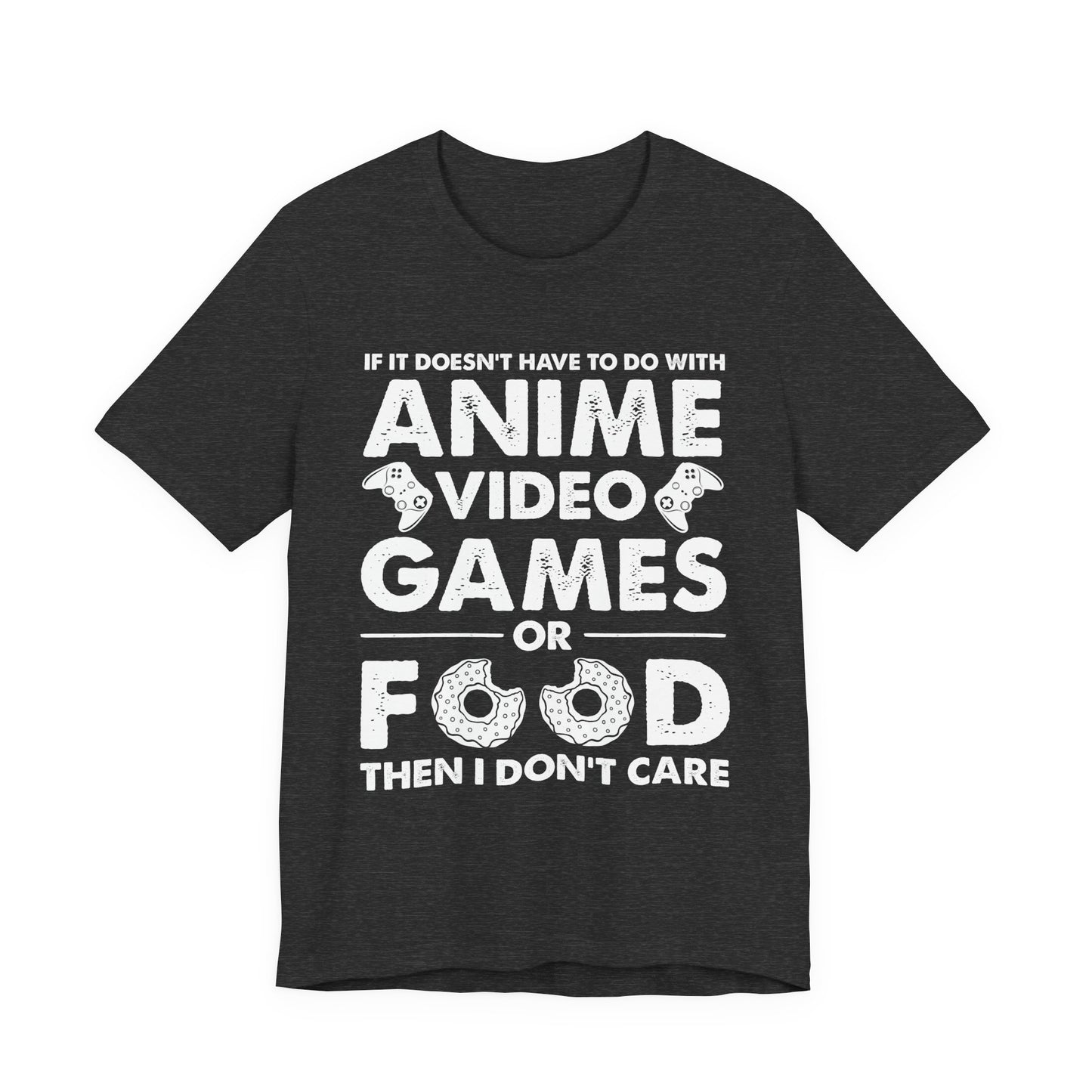 Anime, Video Games, or Food Funny Gamer Tee