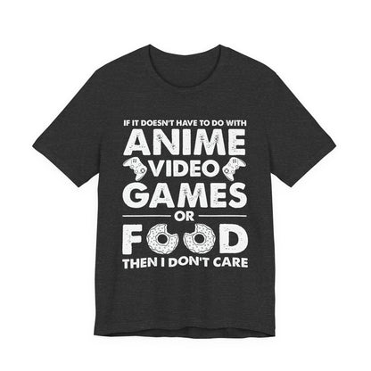 Anime, Video Games, or Food Funny Gamer Tee