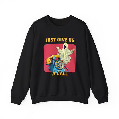 Just Give Us a Call Sweatshirt