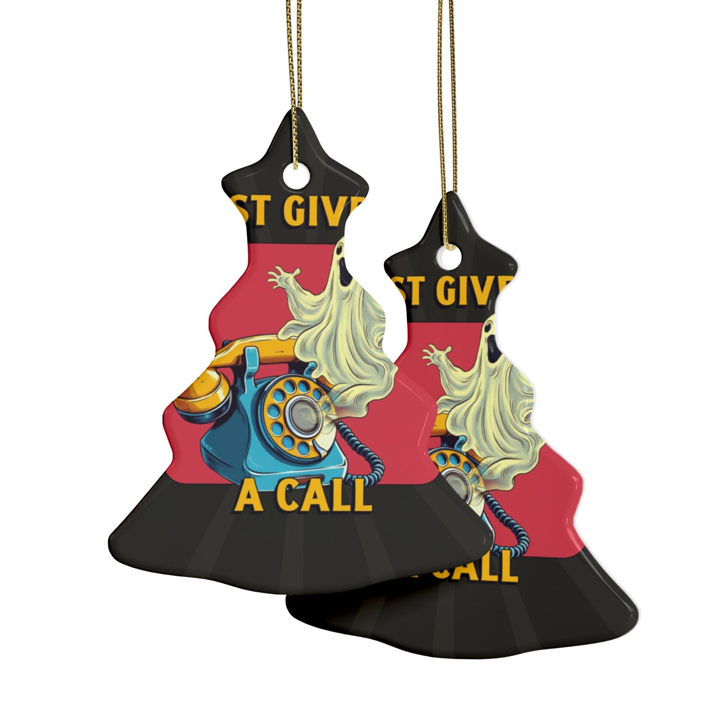 Just Give Us a Call Ceramic Ornament