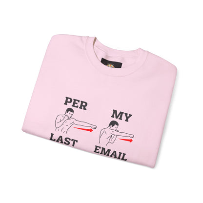 Per My Last Email Sweatshirt | Funny Office Humor Crewneck | Workplace Sarcasm Sweatshirt | Corporate Meme Sweater