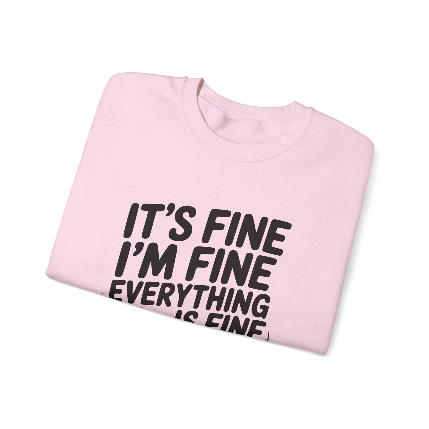 It's Fine I'm Fine Sweatshirt