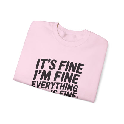 It's Fine I'm Fine Sweatshirt