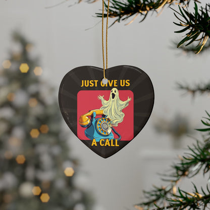 Just Give Us a Call Ceramic Ornament