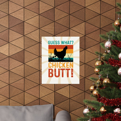 Guess What? Chicken Butt! Retro Poster