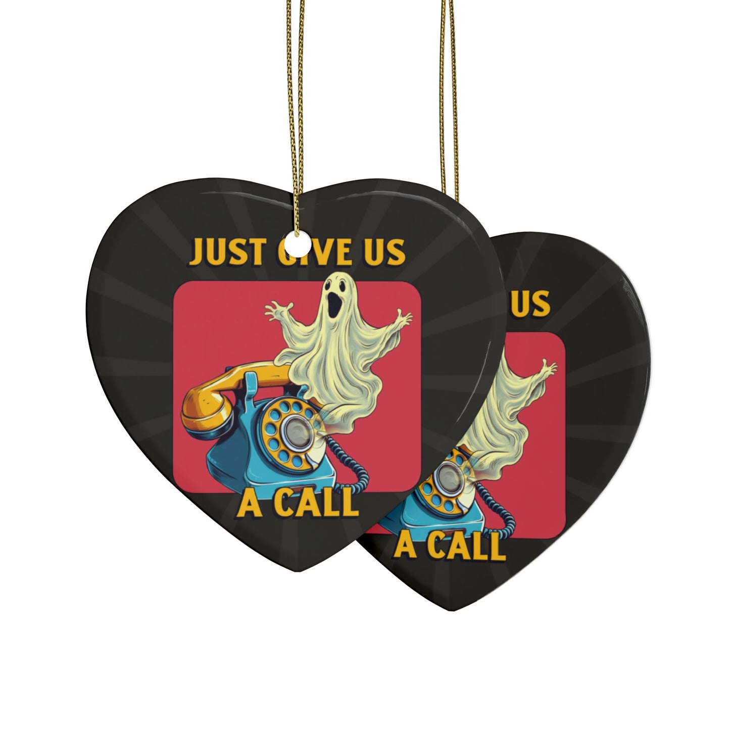 Just Give Us a Call Ceramic Ornament