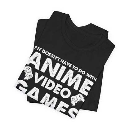 Anime, Video Games, or Food Funny Gamer Tee