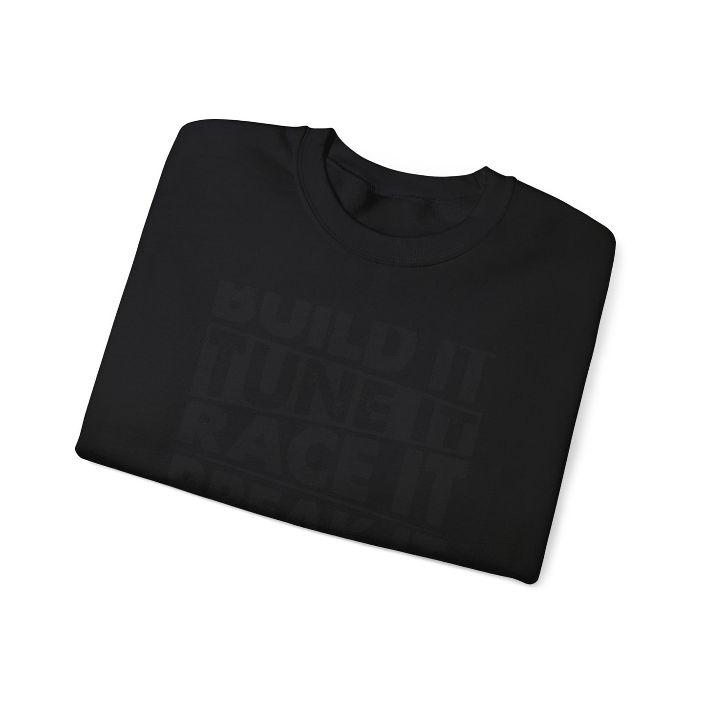 Build It Tune It Race It Sweatshirt