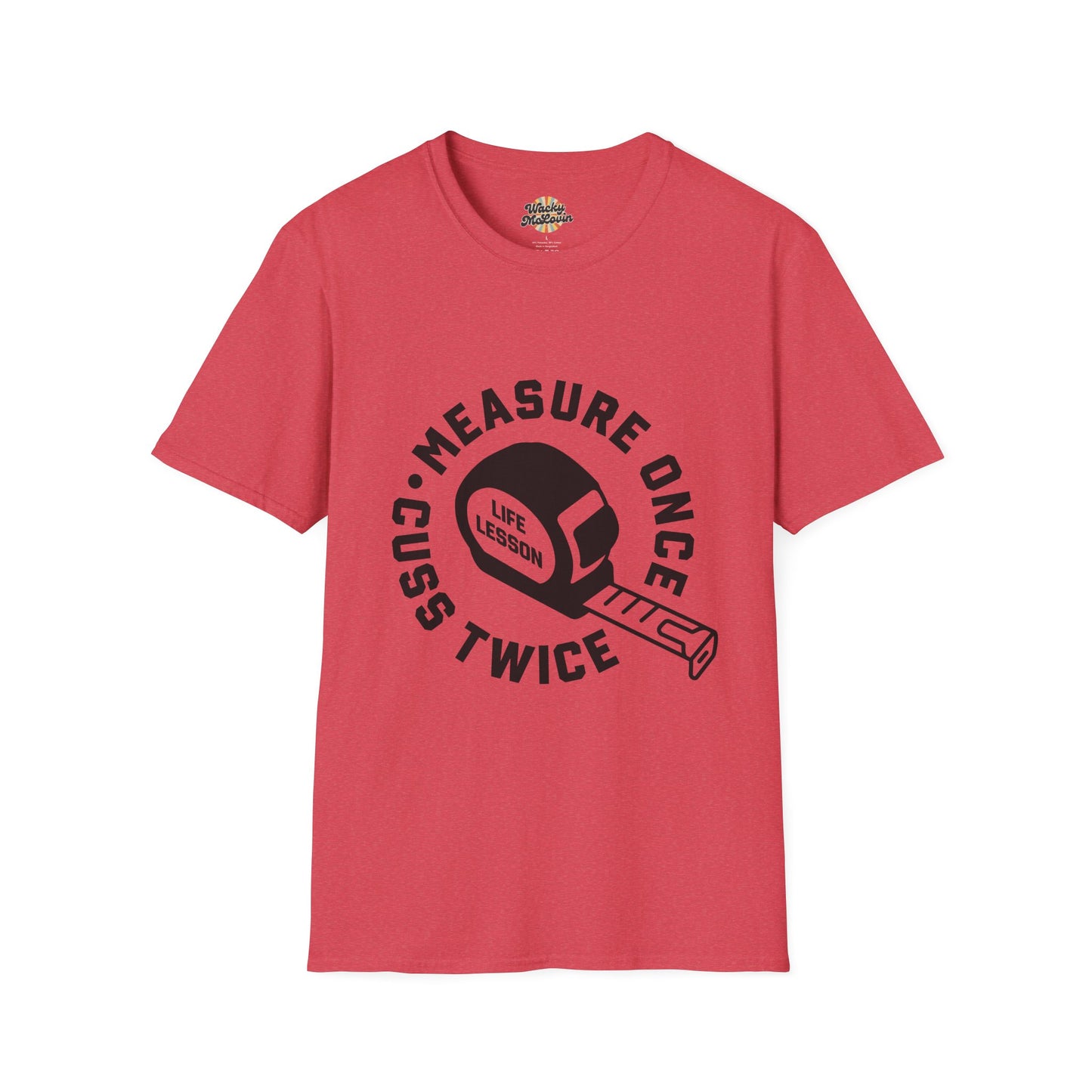 Measure Once Cuss Twice Tee