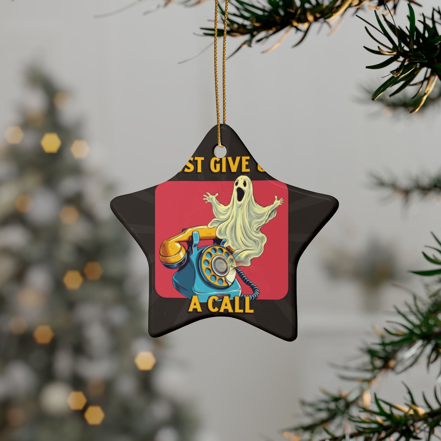Just Give Us a Call Ceramic Ornament