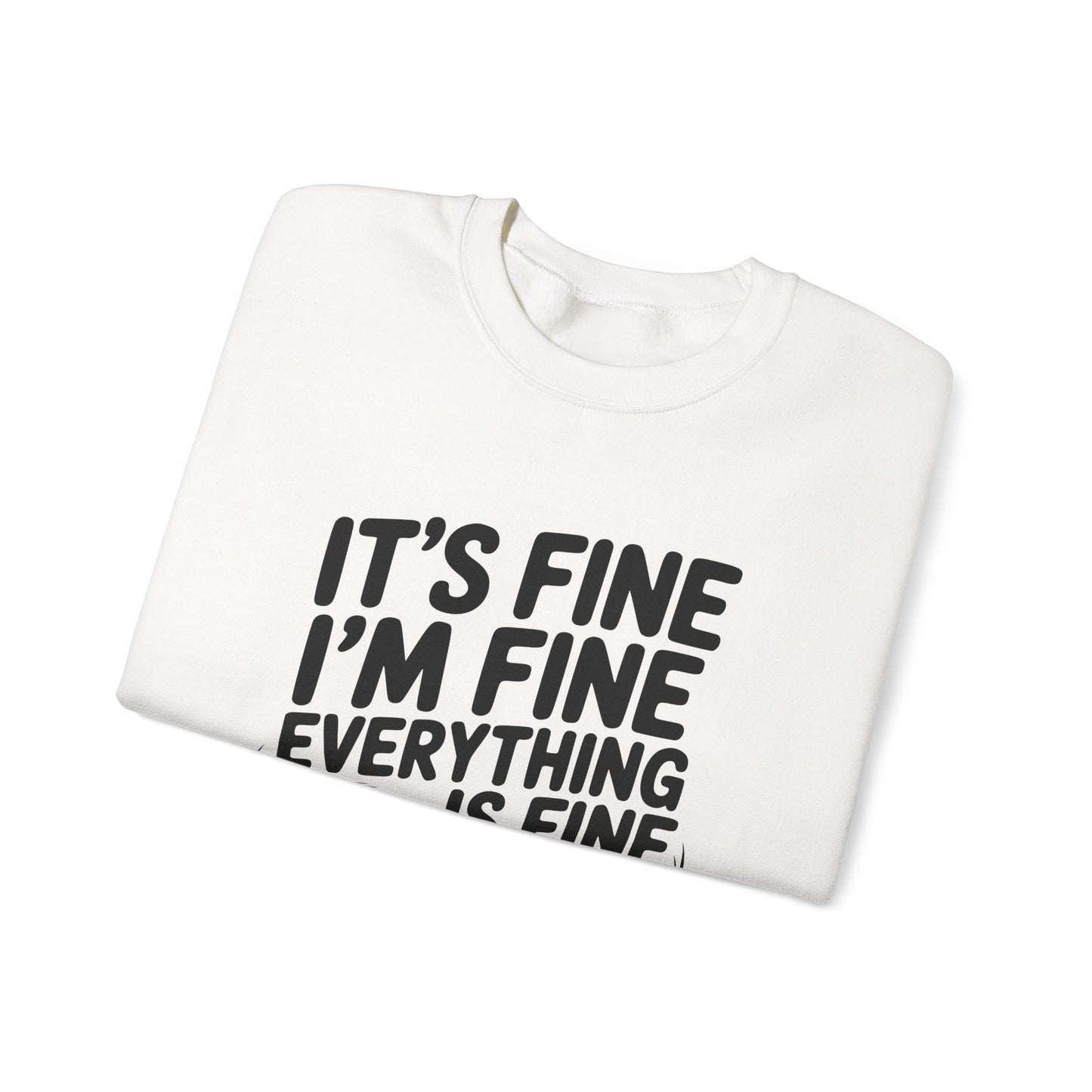 It's Fine I'm Fine Sweatshirt