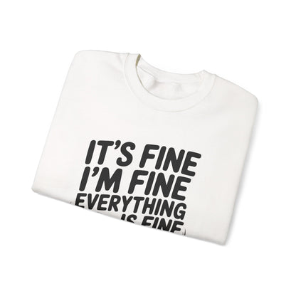 It's Fine I'm Fine Sweatshirt