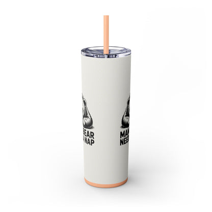 Mama Bear Needs a Nap 20oz Skinny Tumbler