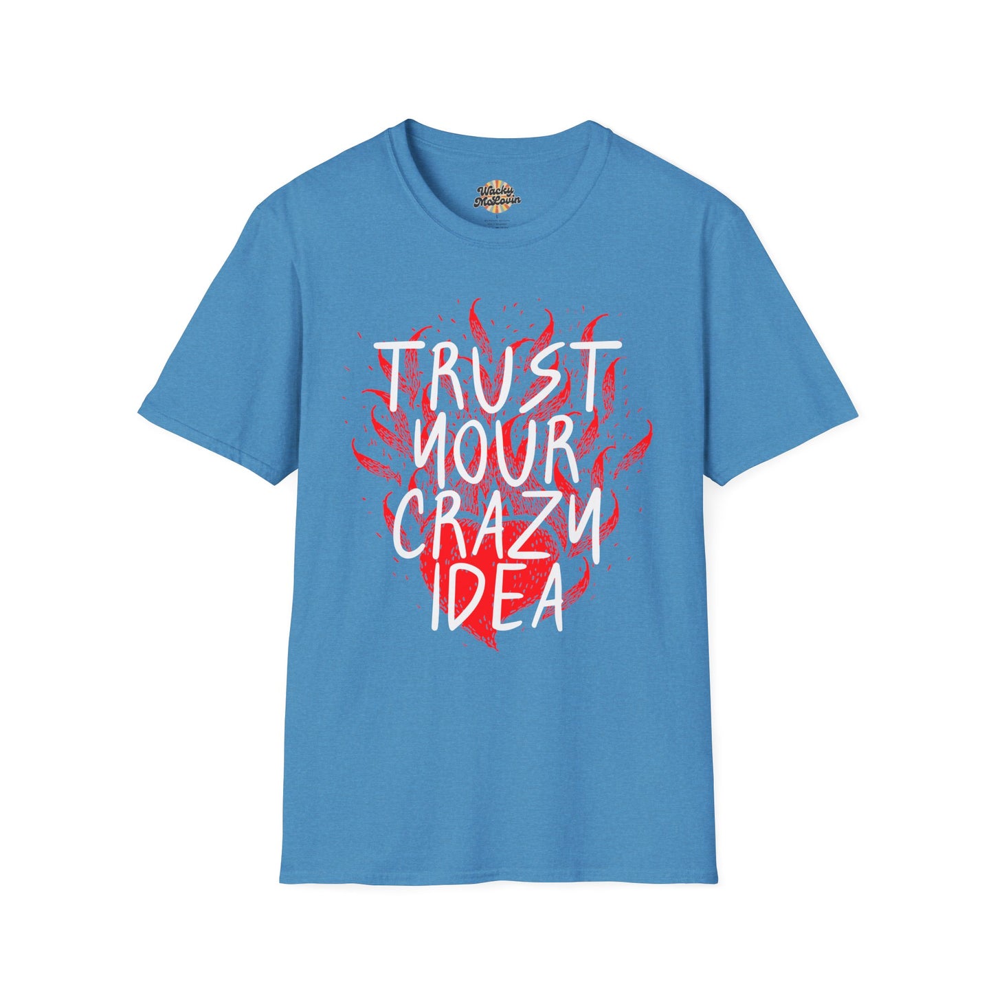 Trust Your Crazy Idea Tee