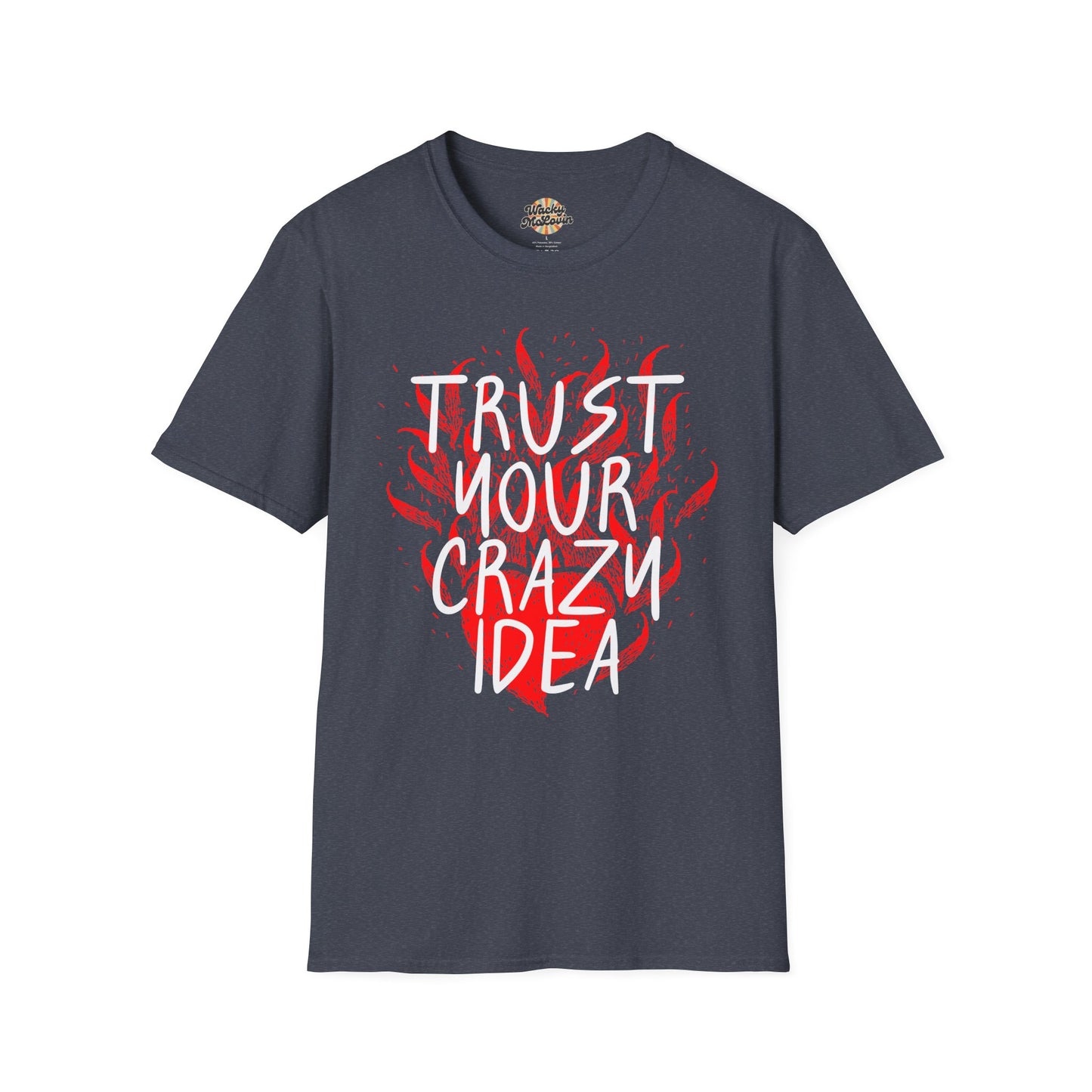 Trust Your Crazy Idea Tee