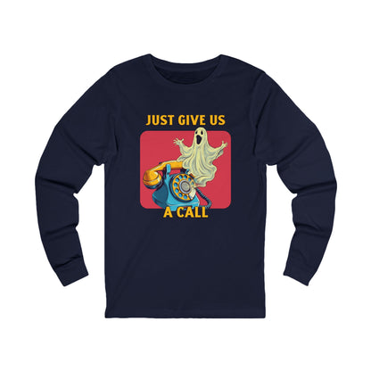 Just Give Us a Call Long Sleeve Tee