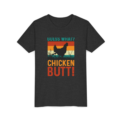 Guess What? Chicken Butt! Youth Tee