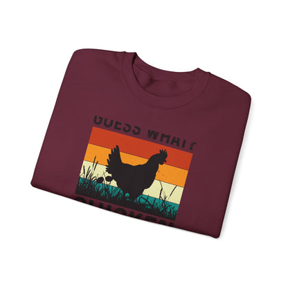 Guess What? Chicken Butt! Sweatshirt