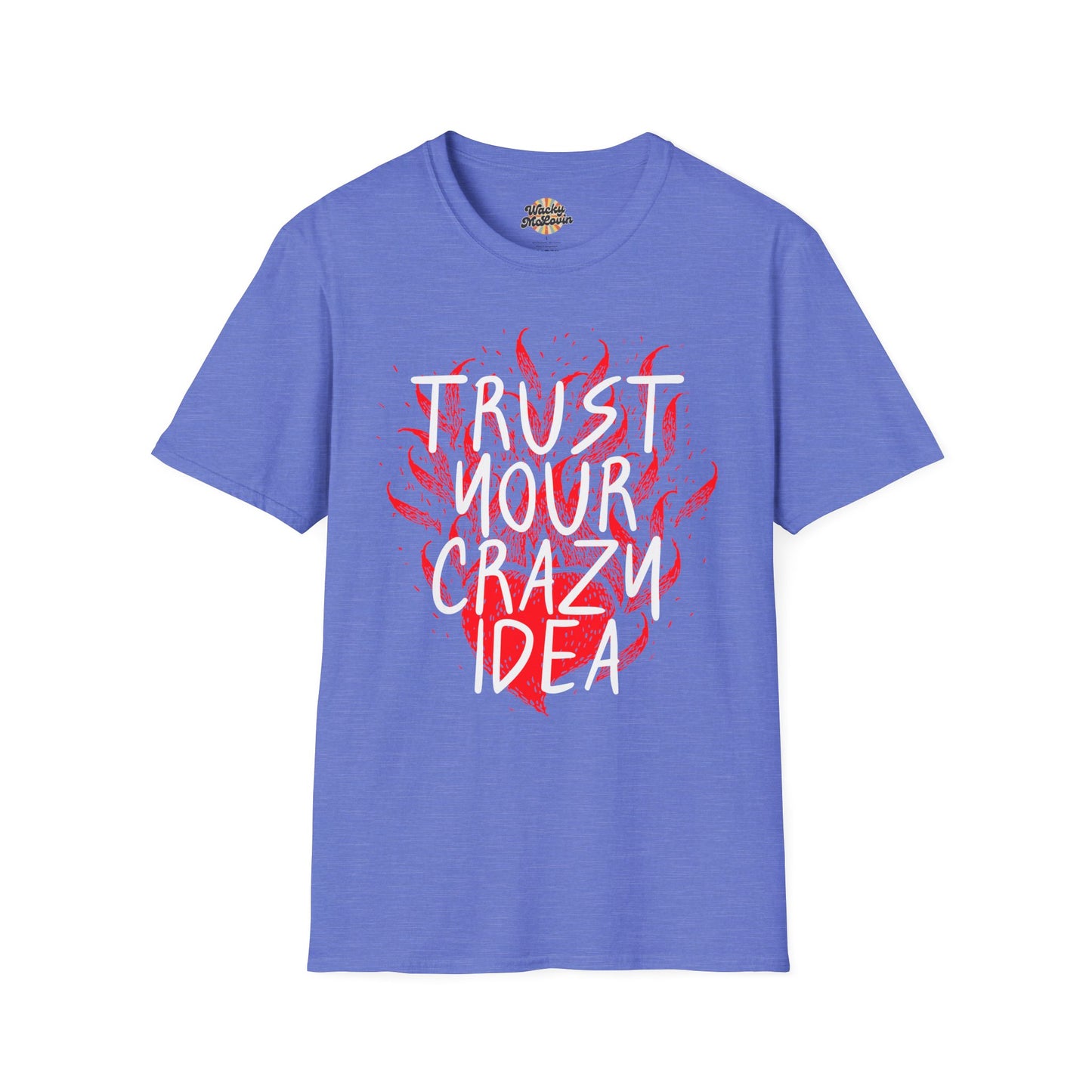 Trust Your Crazy Idea Tee