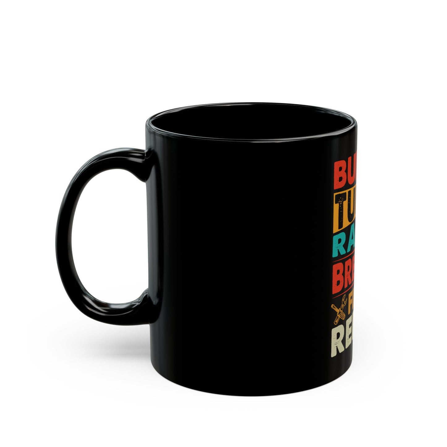 Build It Tune It Race It Black Coffee Mug