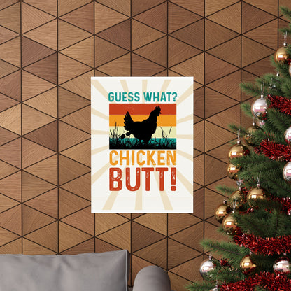Guess What? Chicken Butt! Retro Poster