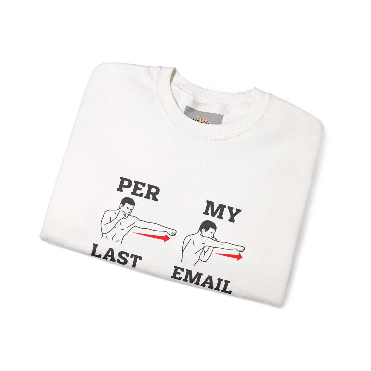Per My Last Email Sweatshirt | Funny Office Humor Crewneck | Workplace Sarcasm Sweatshirt | Corporate Meme Sweater