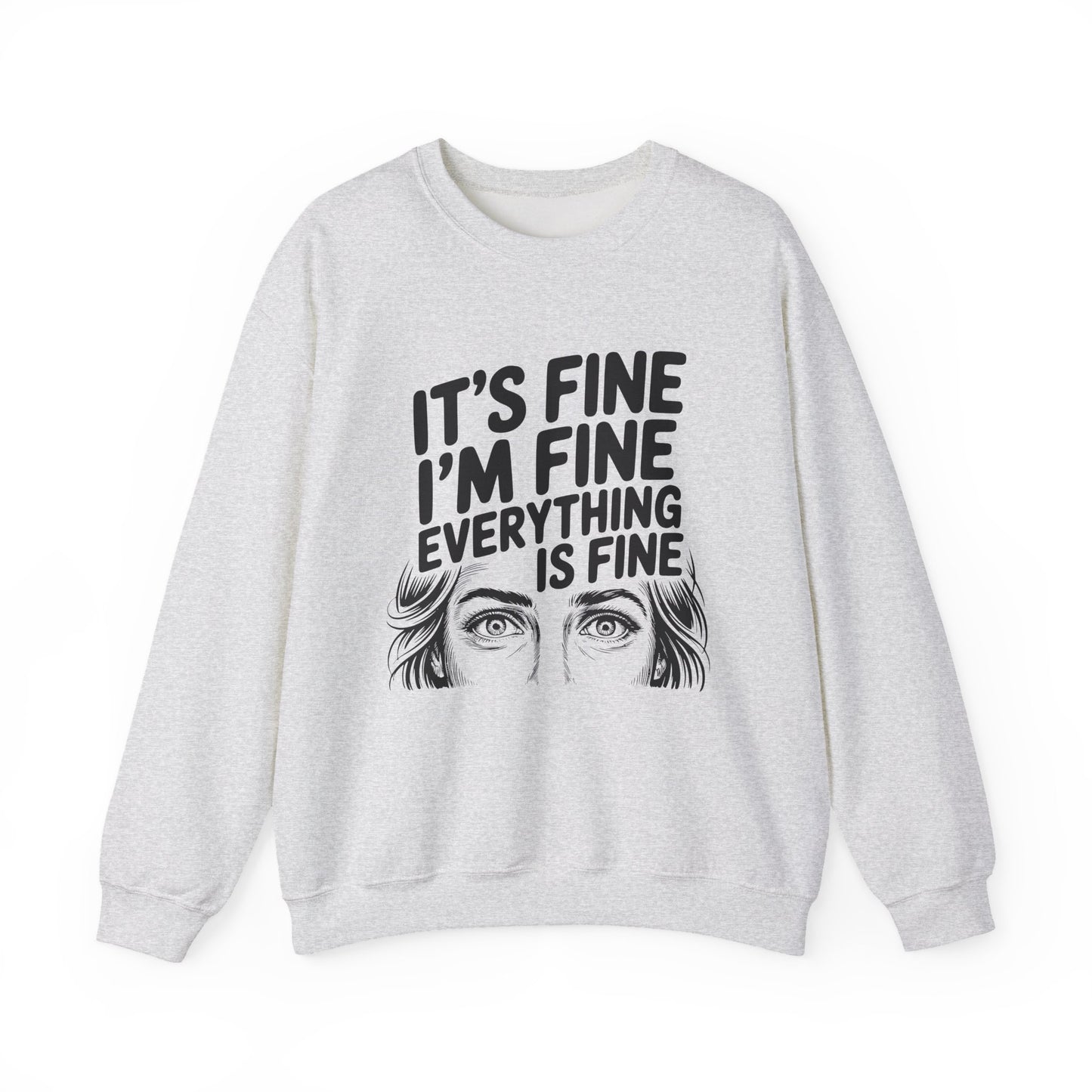 It's Fine I'm Fine Sweatshirt