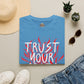 Trust Your Crazy Idea Tee