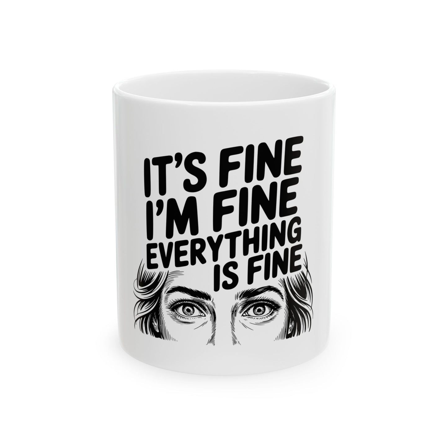 It's Fine I'm Fine Coffee Mug
