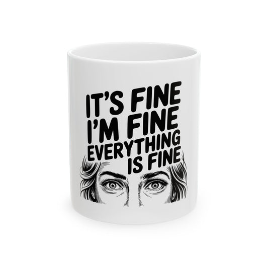 It's Fine I'm Fine Coffee Mug