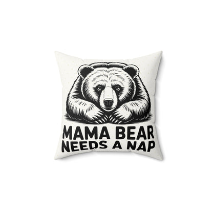 Mama Bear Needs a Nap Throw Pillow