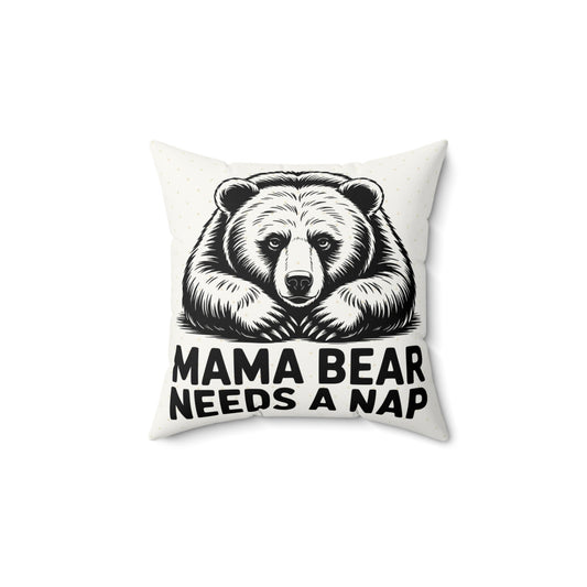 Mama Bear Needs a Nap Throw Pillow