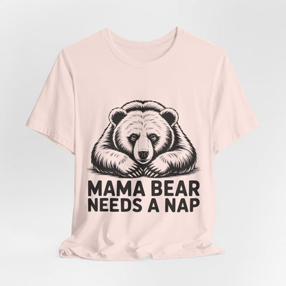 Mama Bear Needs a Nap Tee