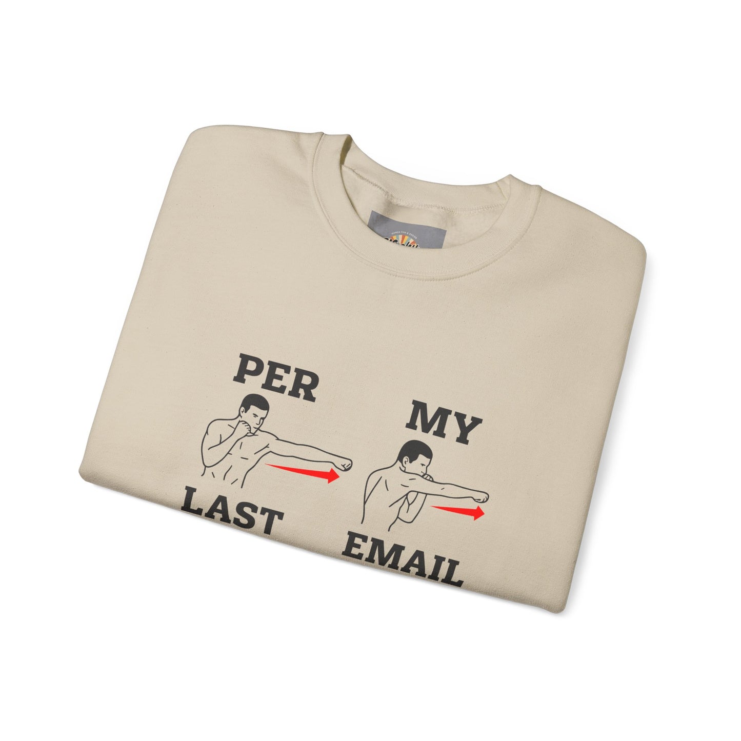 Per My Last Email Sweatshirt | Funny Office Humor Crewneck | Workplace Sarcasm Sweatshirt | Corporate Meme Sweater