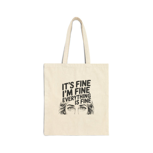 It's Fine I'm Fine Canvas Tote Bag