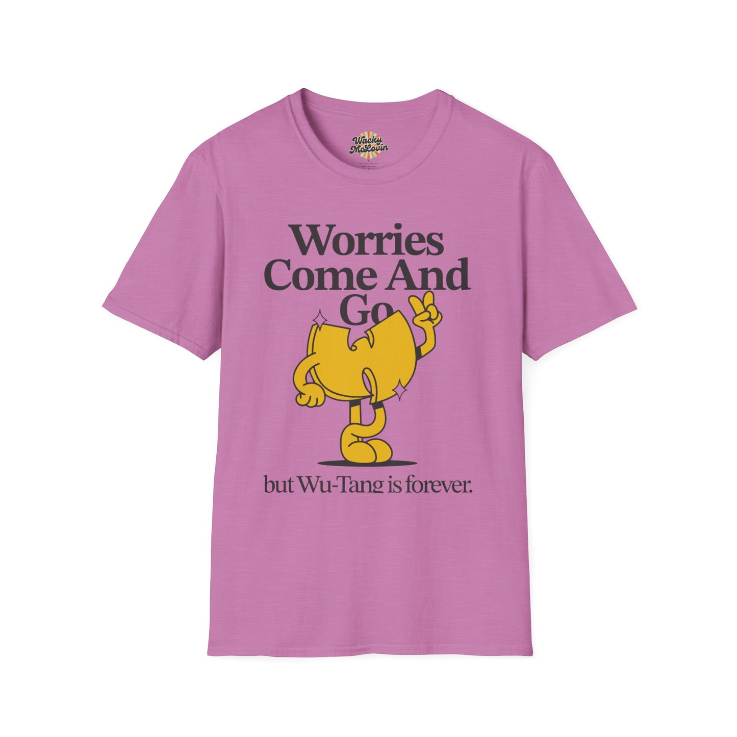 Worries Come And Go, But Wu-Tang Is Forever Tee