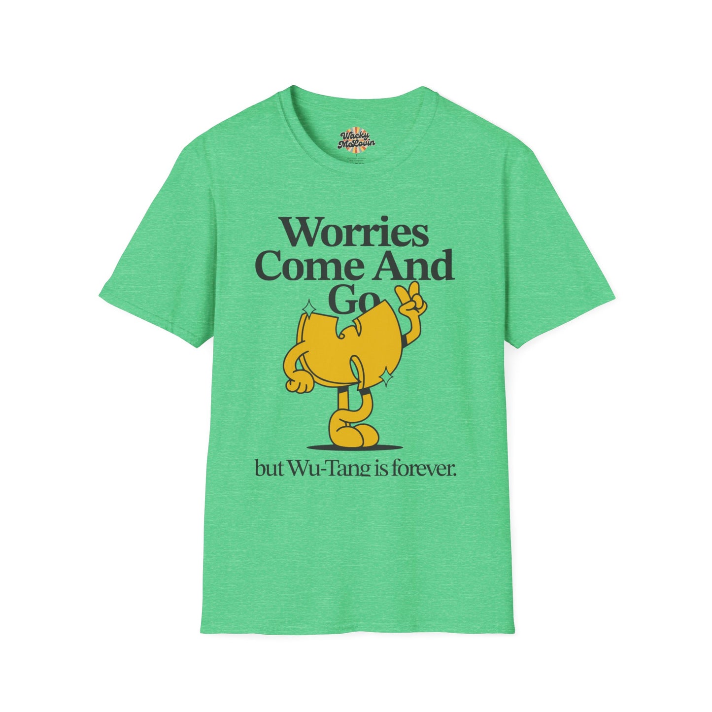 Worries Come And Go, But Wu-Tang Is Forever Tee