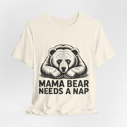 Mama Bear Needs a Nap Tee