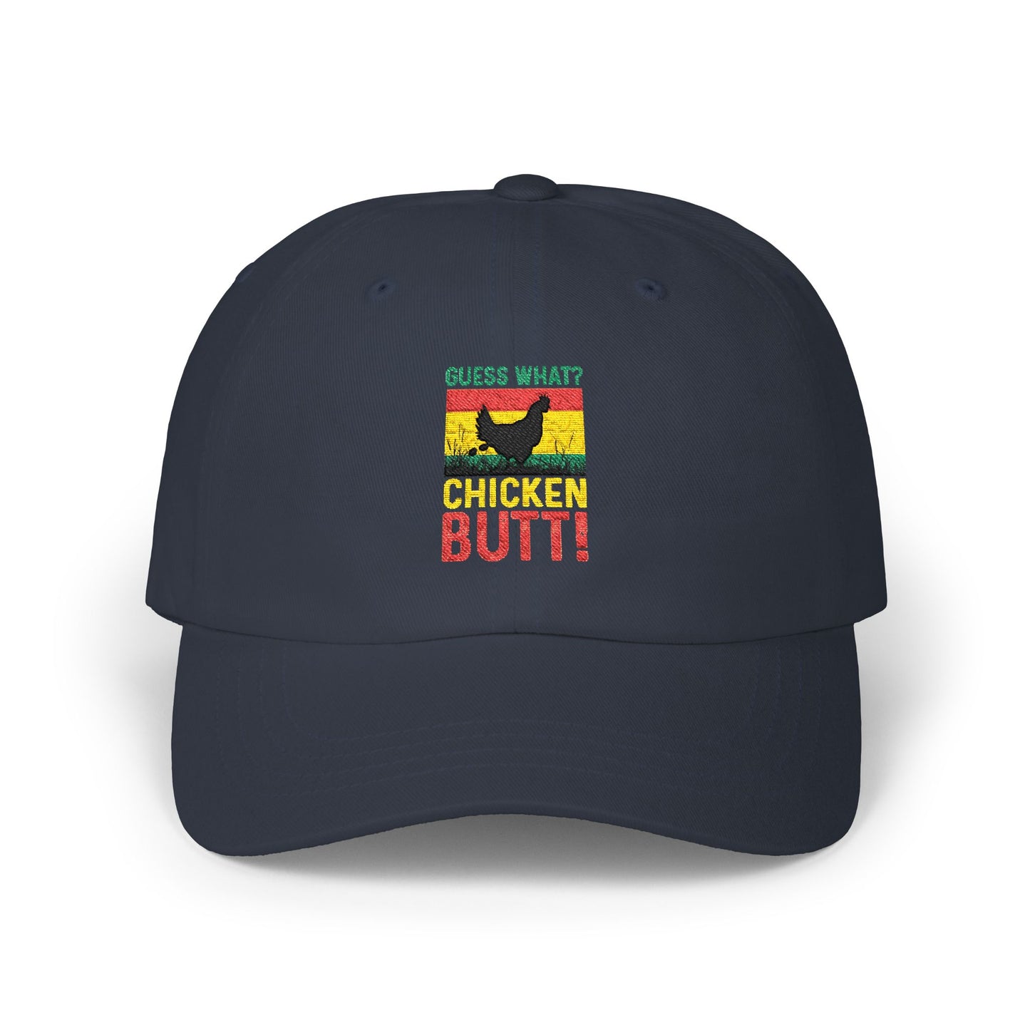 Guess What? Chicken Butt! Dad Cap