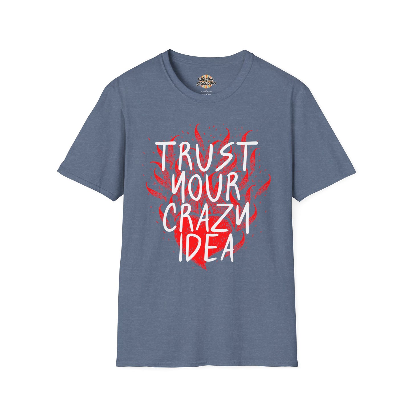 Trust Your Crazy Idea Tee