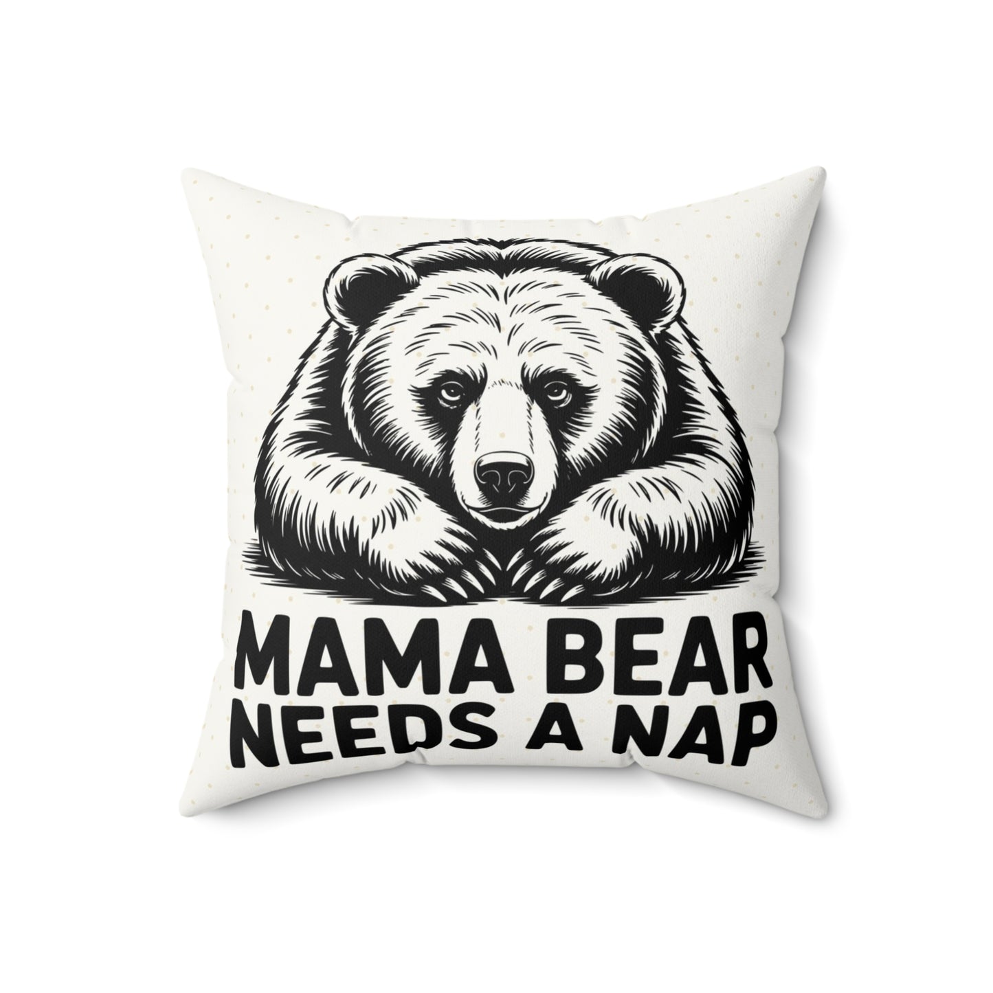 Mama Bear Needs a Nap Throw Pillow